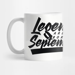 Legends are born in September Mug